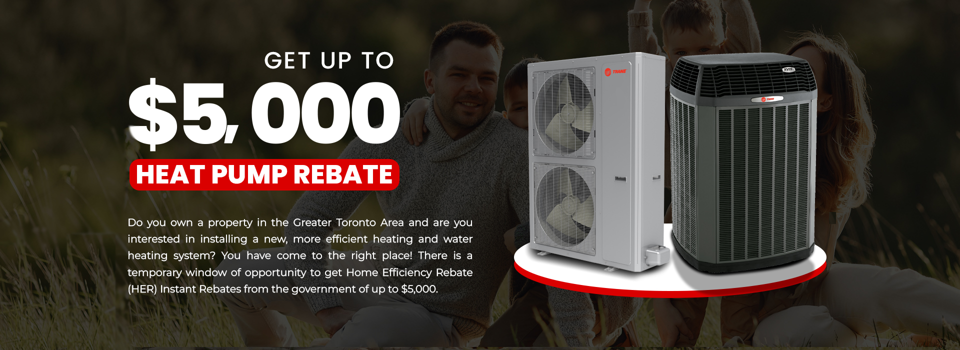 Get upto $5,000 Heat Pump Rebates